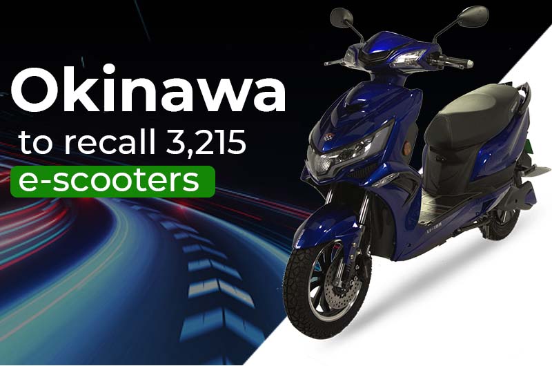 Okinawa to recall 3,215 escooters Autoguideindia
