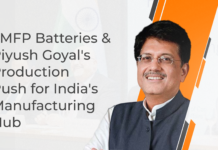 LMFP Batteries & Piyush Goyal’s Production Push for India’s Manufacturing Hub