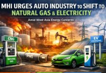 MHI urges auto industry to shift to Natural Gas, Electricity amid West Asia Energy Concerns